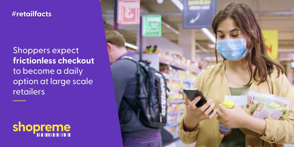 Shoppers expect frictionless checkout to become a daily option at large scale retailers